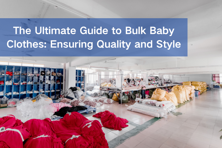 The Ultimate Guide to Bulk Baby Clothes